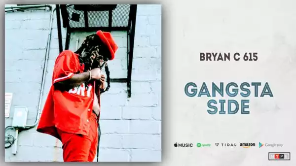 Bryan C 615 - Gangsta Side
